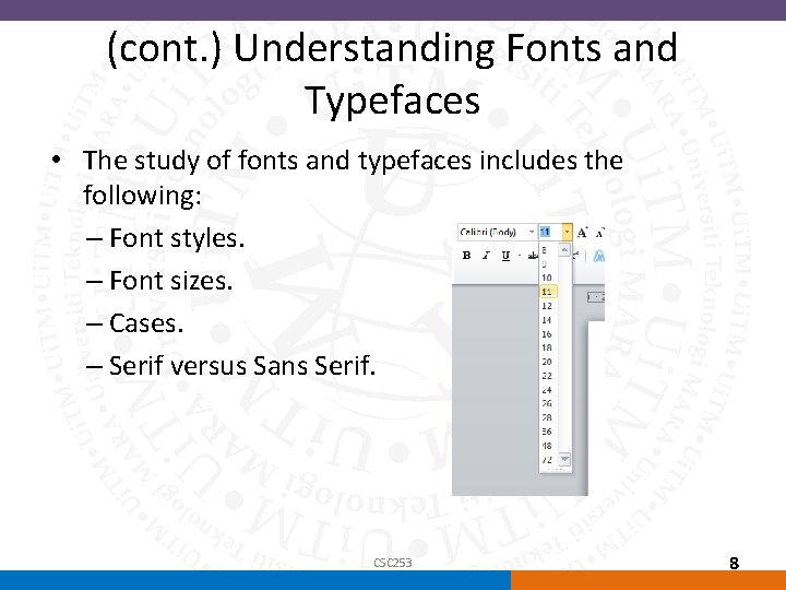 (cont. ) Understanding Fonts and Typefaces • The study of fonts and typefaces includes