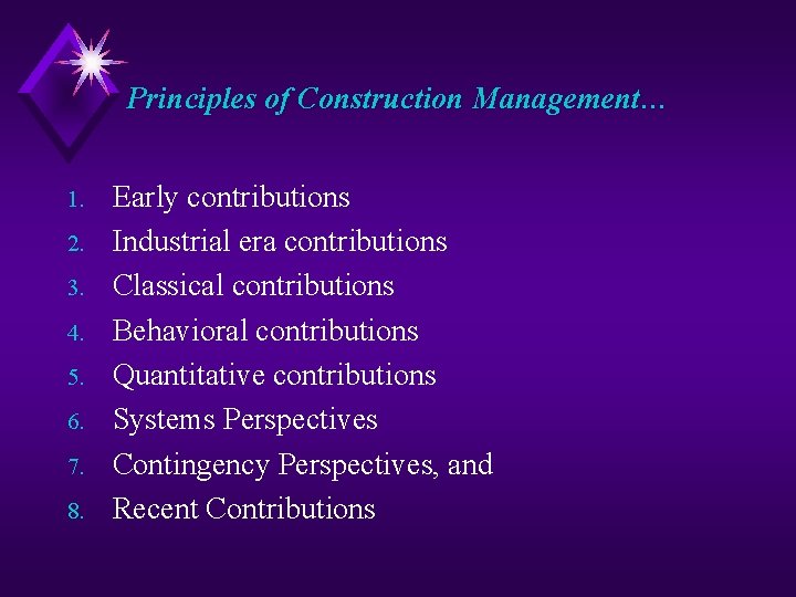 Principles of Construction Management… 1. 2. 3. 4. 5. 6. 7. 8. Early contributions