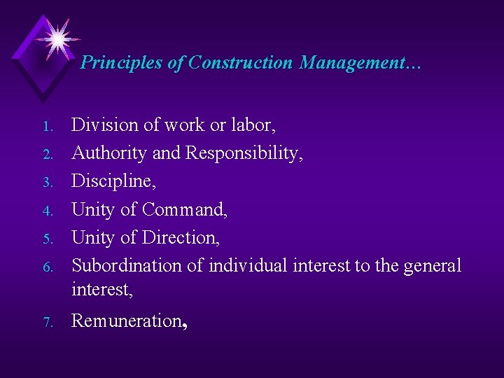Principles of Construction Management… 1. 2. 3. 4. 5. 6. 7. Division of work