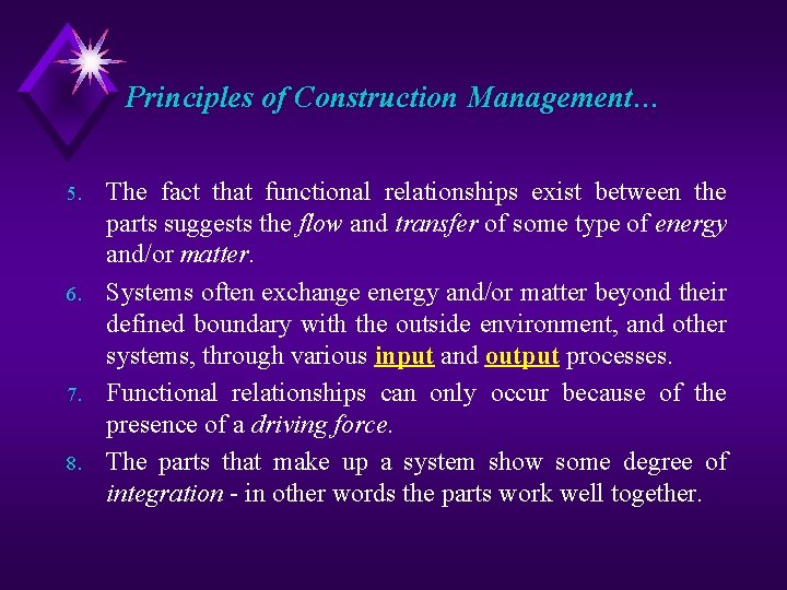 Principles of Construction Management… 5. 6. 7. 8. The fact that functional relationships exist