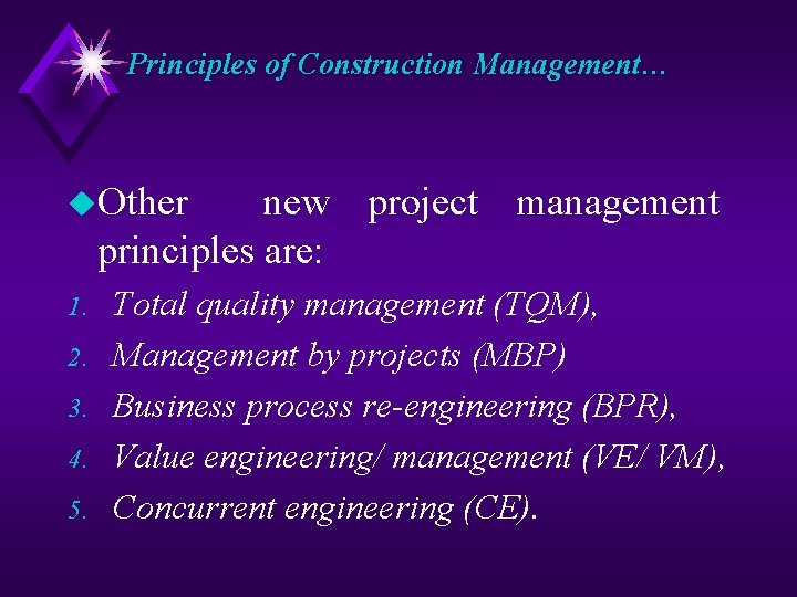 Principles of Construction Management… u. Other new project management principles are: 1. 2. 3.