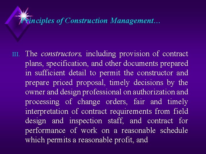 Principles of Construction Management… III. The constructors, including provision of contract plans, specification, and