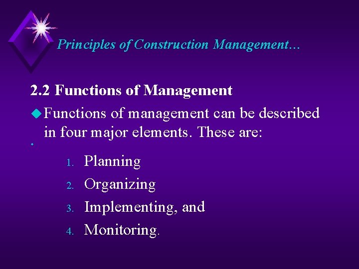 Principles of Construction Management… 2. 2 Functions of Management u Functions of management can