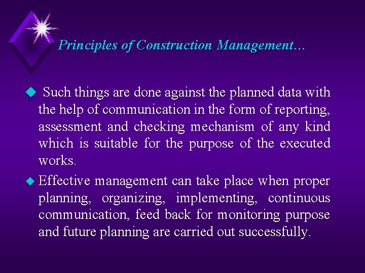 Principles of Construction Management… u Such things are done against the planned data with