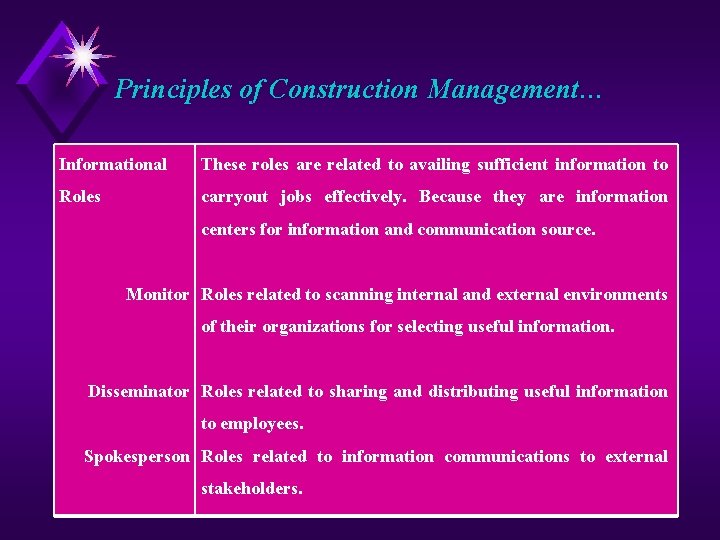 Principles of Construction Management… Informational These roles are related to availing sufficient information to