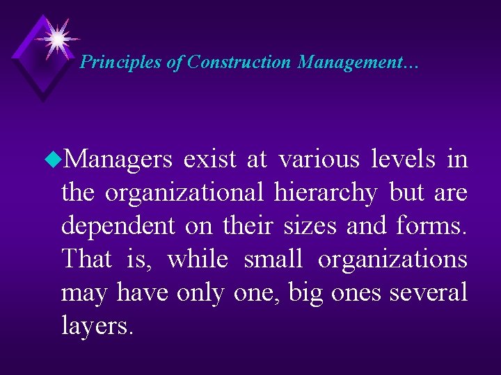 Principles of Construction Management… u. Managers exist at various levels in the organizational hierarchy