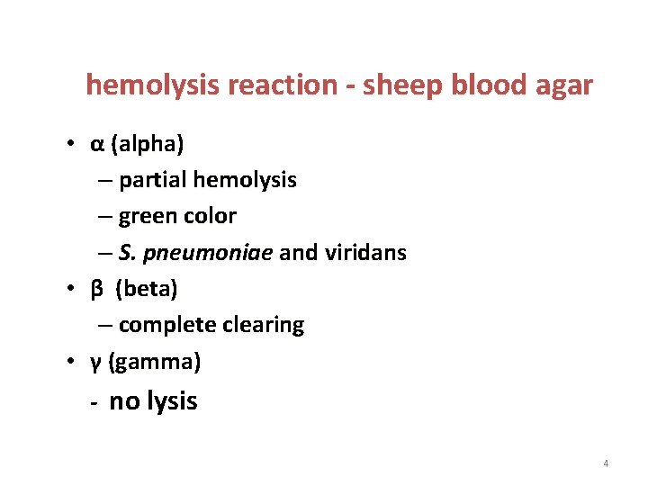 hemolysis reaction - sheep blood agar • α (alpha) – partial hemolysis – green