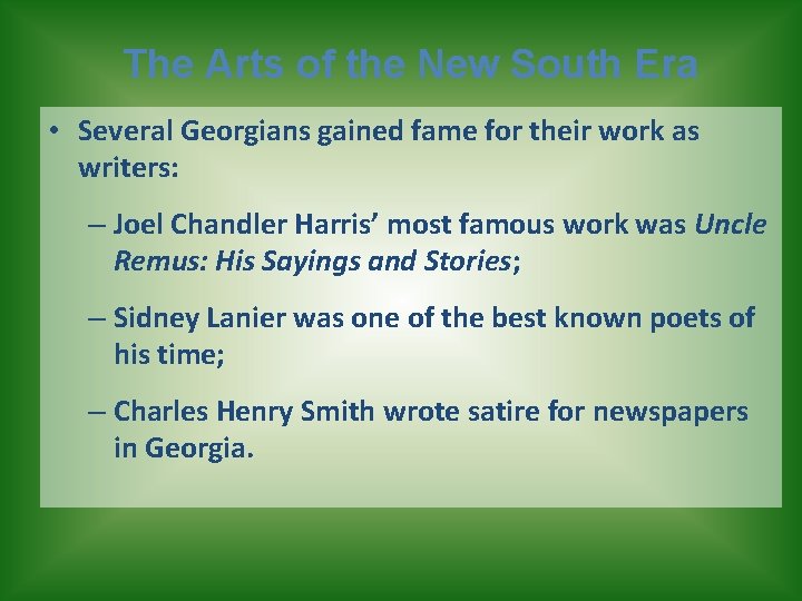 The Arts of the New South Era • Several Georgians gained fame for their