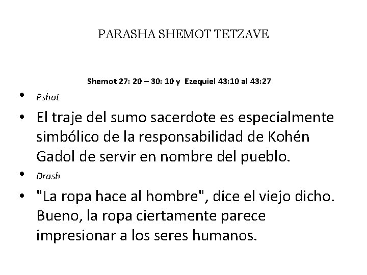 PARASHA SHEMOT TETZAVE Shemot 27: 20 – 30: 10 y Ezequiel 43: 10 al