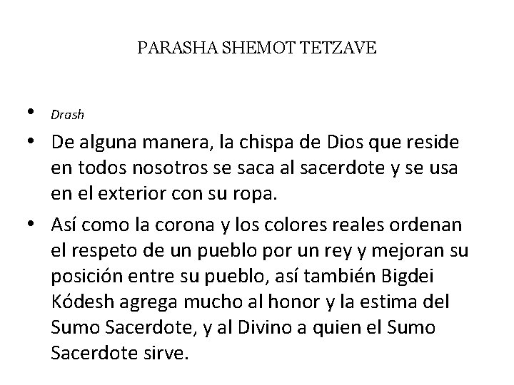 PARASHA SHEMOT TETZAVE • Drash • De alguna manera, la chispa de Dios que