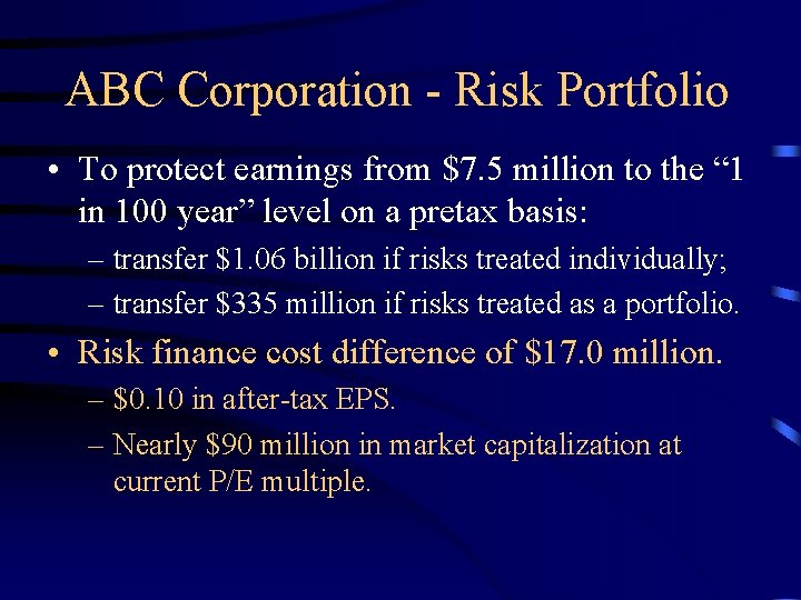 ABC Corporation - Risk Portfolio • To protect earnings from $7. 5 million to ABC Corporation - Risk Portfolio • To protect earnings from $7. 5 million to