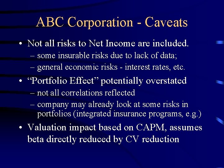 ABC Corporation - Caveats • Not all risks to Net Income are included. – ABC Corporation - Caveats • Not all risks to Net Income are included. –