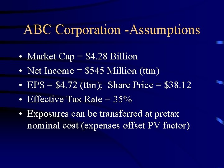 ABC Corporation -Assumptions • • • Market Cap = $4. 28 Billion Net Income ABC Corporation -Assumptions • • • Market Cap = $4. 28 Billion Net Income