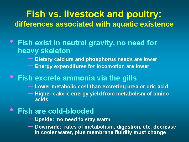 Fish vs. livestock and poultry: differences associated with aquatic existence • Fish exist in