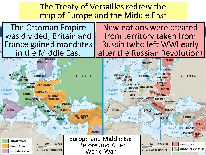 The Treaty of Versailles redrew the map of Europe and the Middle East The