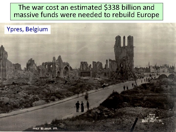 The war cost an estimated $338 billion and massive funds were needed to rebuild