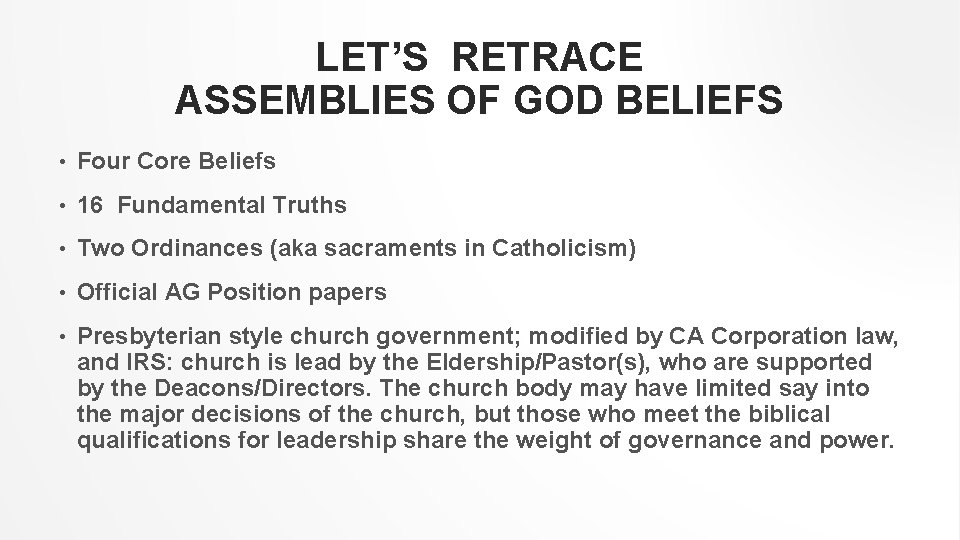 LET’S RETRACE ASSEMBLIES OF GOD BELIEFS • Four Core Beliefs • 16 Fundamental Truths