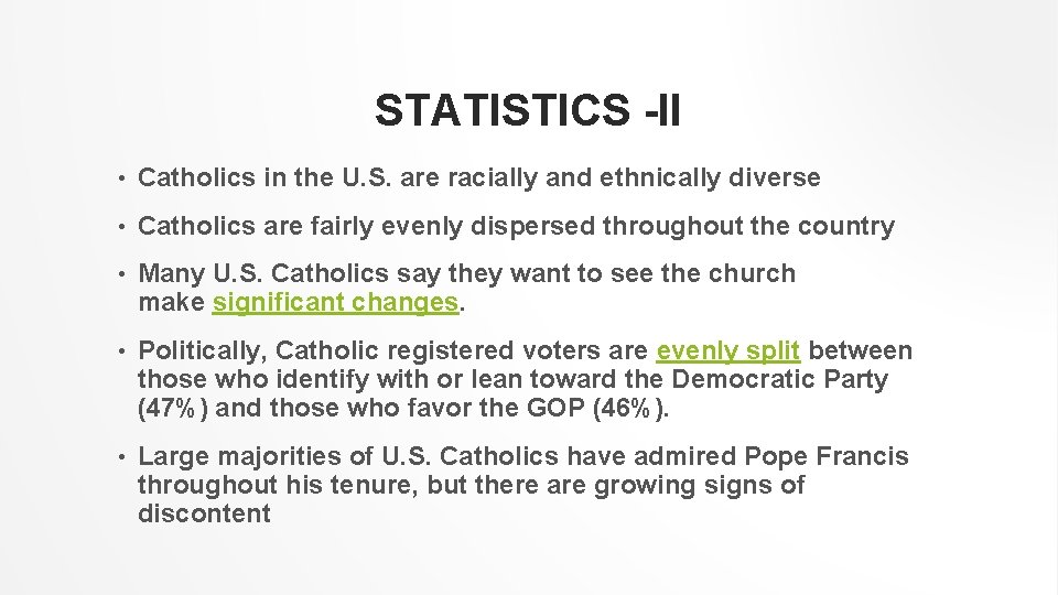 STATISTICS -II • Catholics in the U. S. are racially and ethnically diverse •