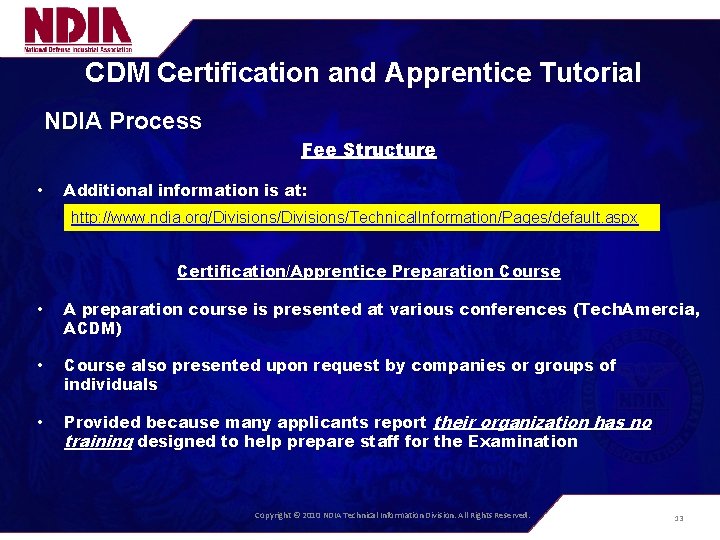 CDM Certification and Apprentice Tutorial NDIA Process Fee Structure • Additional information is at: