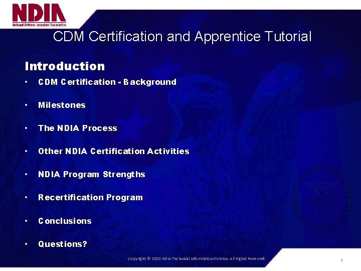 CDM Certification and Apprentice Tutorial Introduction • CDM Certification - Background • Milestones •