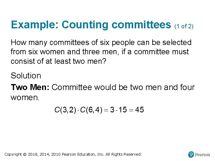 Example: Counting committees (1 of 2) How many committees of six people can be