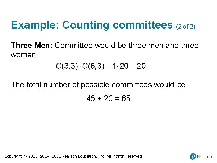 Example: Counting committees (2 of 2) Three Men: Committee would be three men and