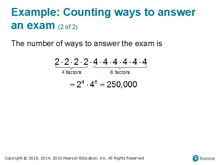 Example: Counting ways to answer an exam (2 of 2) The number of ways