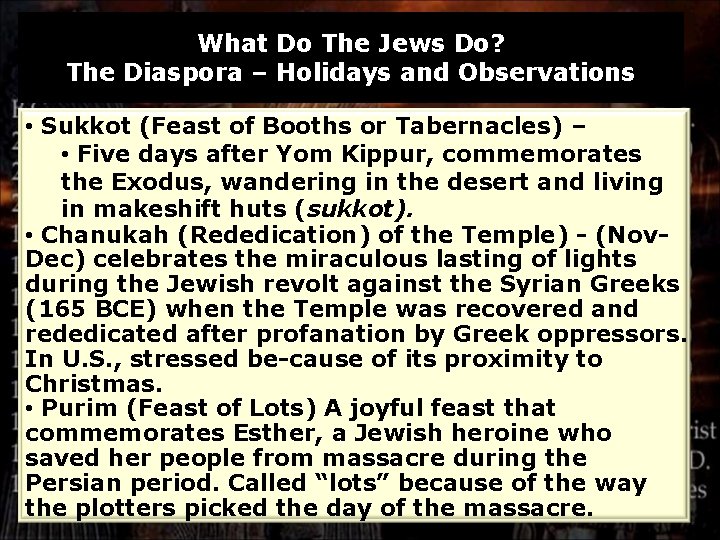 What Do The Jews Do? The Diaspora – Holidays and Observations • Sukkot (Feast