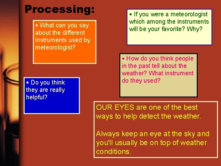 Processing: What can you say about the different instruments used by meteorologist? Do you