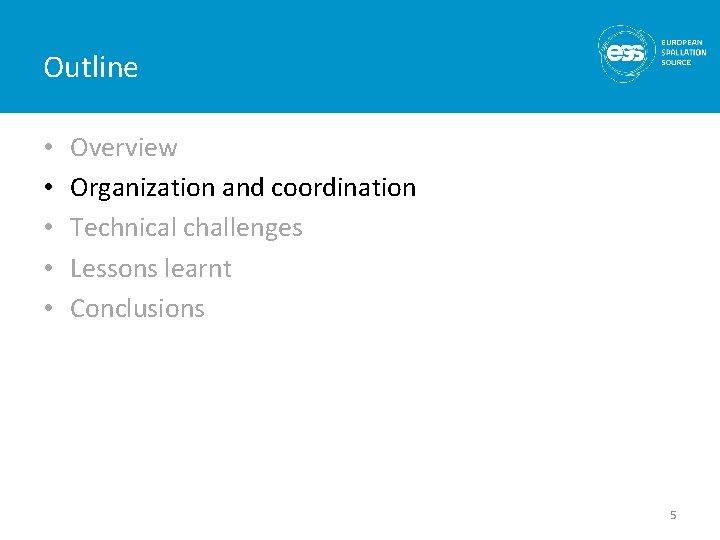 Outline • • • Overview Organization and coordination Technical challenges Lessons learnt Conclusions 5