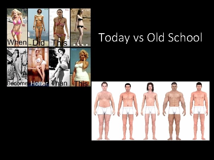 Today vs Old School 