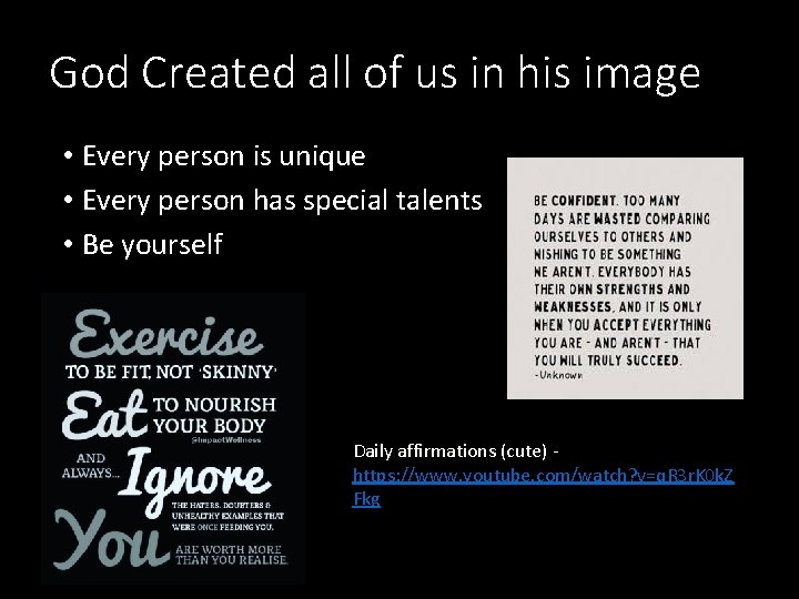 God Created all of us in his image • Every person is unique •