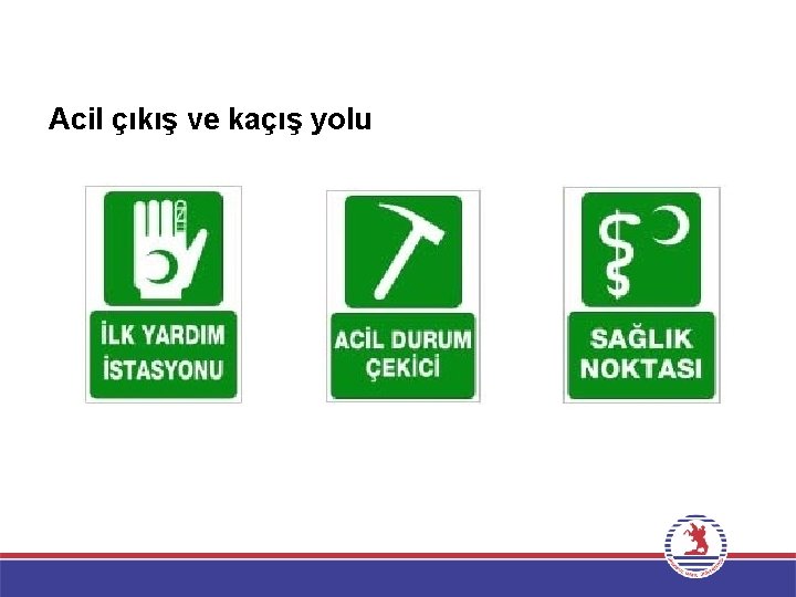 Acil çıkış ve kaçış yolu 