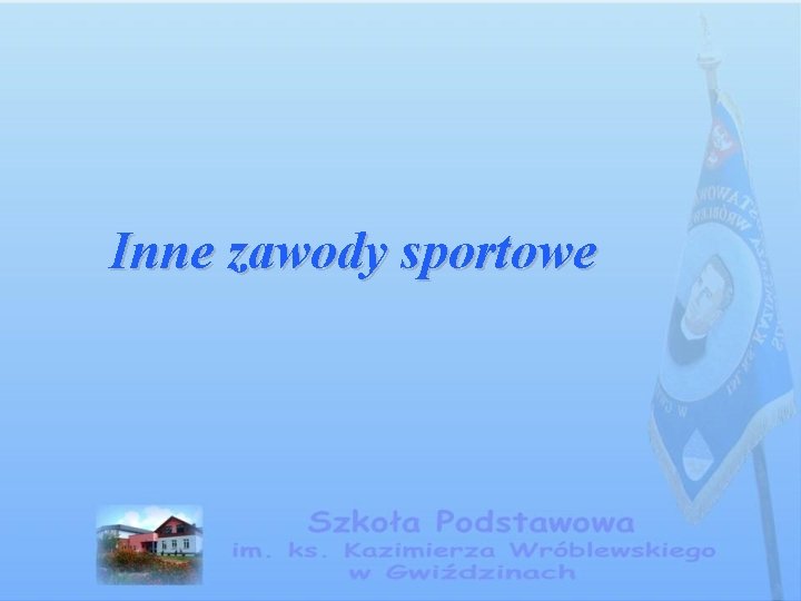 Inne zawody sportowe 