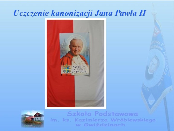Uczczenie kanonizacji Jana Pawła II 