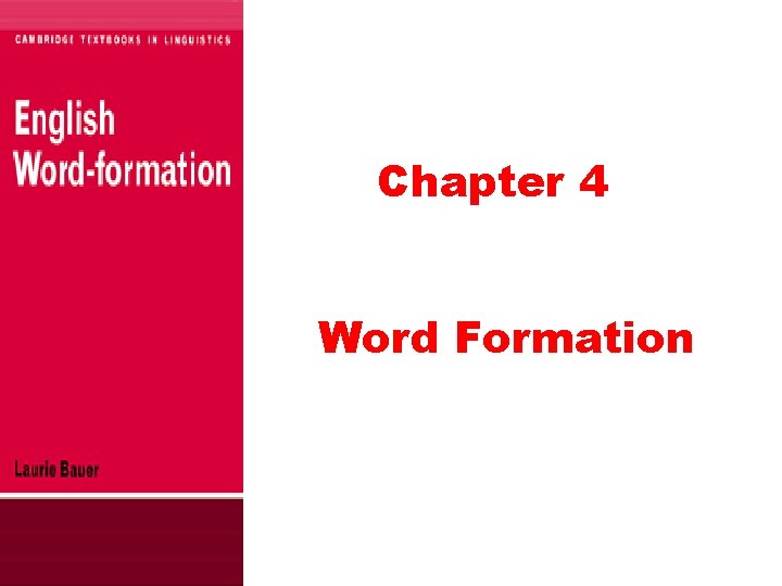 Chapter 4 Word Formation 