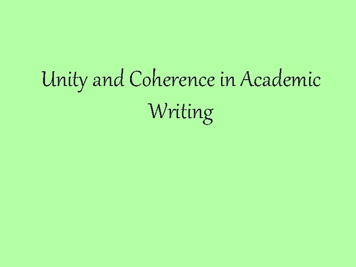 Unity and Coherence in Academic Writing 