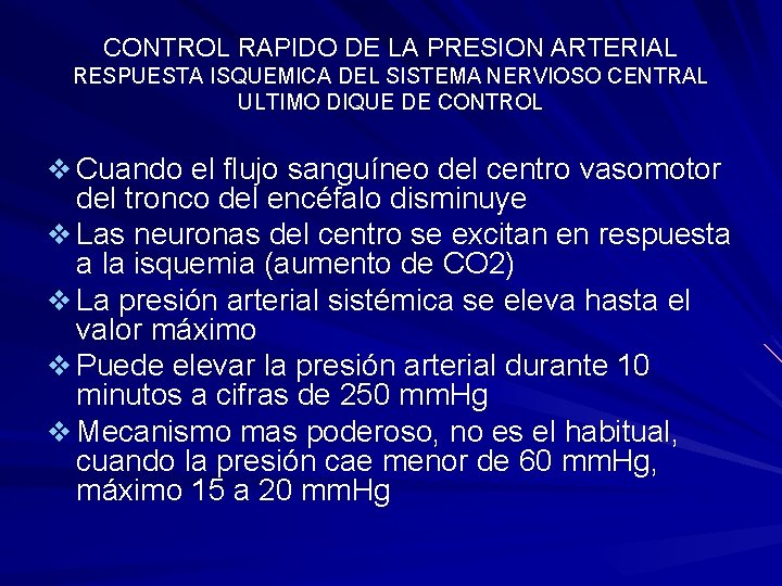 CONTROL RAPIDO DE LA PRESION ARTERIAL RESPUESTA ISQUEMICA DEL SISTEMA NERVIOSO CENTRAL ULTIMO DIQUE