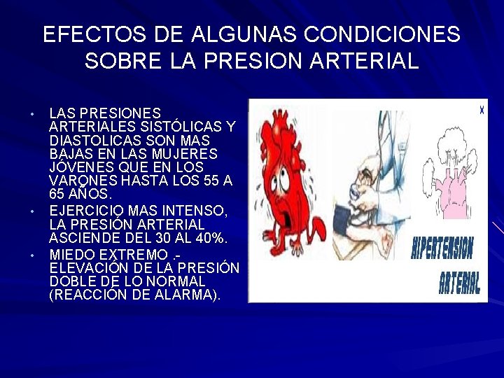 EFECTOS DE ALGUNAS CONDICIONES SOBRE LA PRESION ARTERIAL LAS PRESIONES ARTERIALES SISTÓLICAS Y DIASTOLICAS