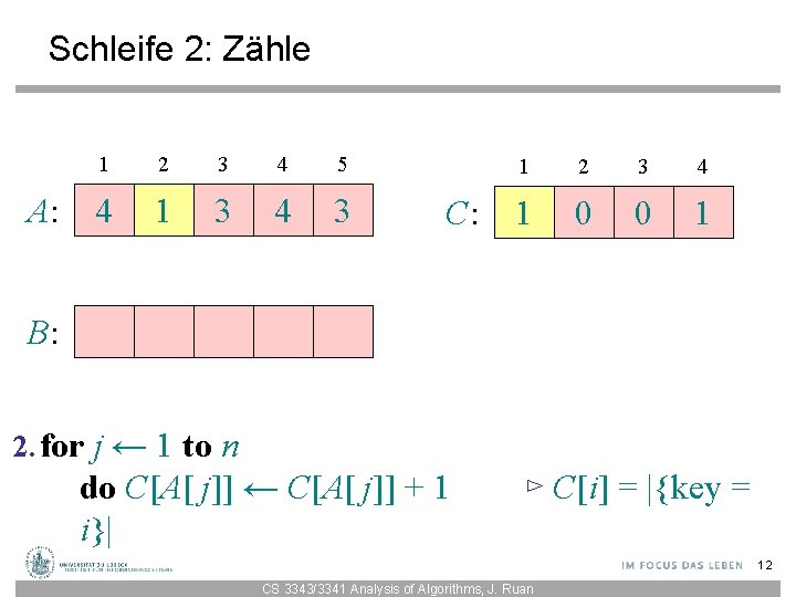 Schleife 2: Zähle A: 1 2 3 4 5 4 1 3 4 3