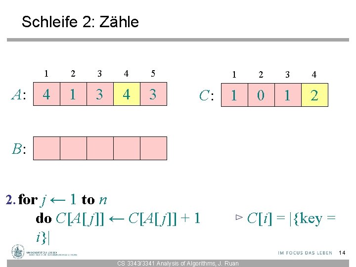 Schleife 2: Zähle A: 1 2 3 4 5 4 1 3 4 3