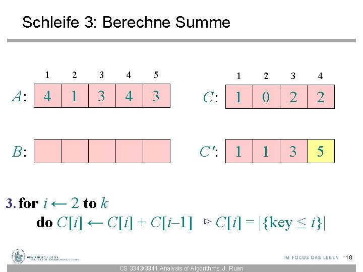 Schleife 3: Berechne Summe A: 1 2 3 4 5 4 1 3 4