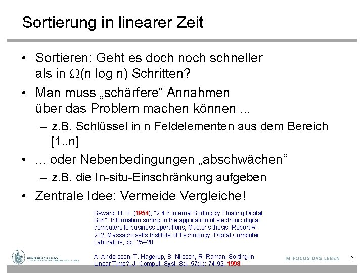 Sortierung in linearer Zeit • Sortieren: Geht es doch noch schneller als in W(n