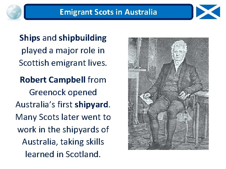 Emigrant Scots in Australia Ships and shipbuilding played a major role in Scottish emigrant
