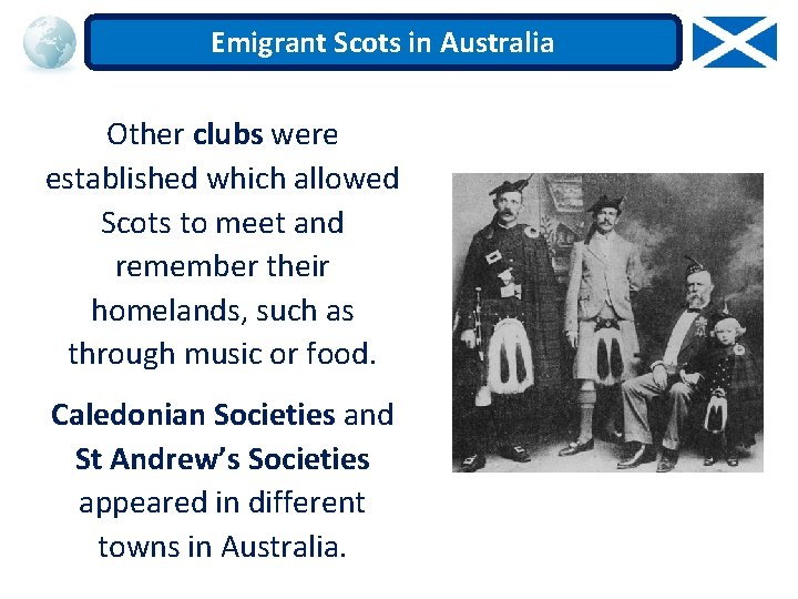 Emigrant Scots in Australia Other clubs were established which allowed Scots to meet and