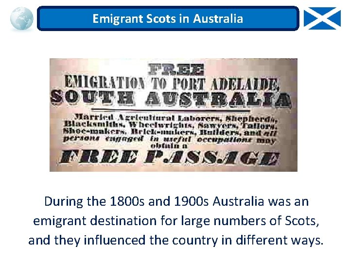 Emigrant Scots in Australia During the 1800 s and 1900 s Australia was an