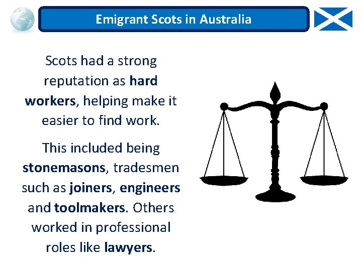 Emigrant Scots in Australia Scots had a strong reputation as hard workers, helping make