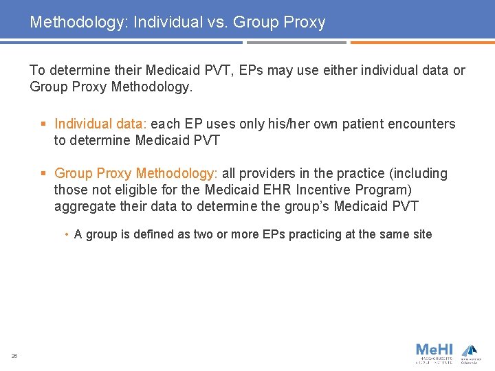 Methodology: Individual vs. Group Proxy To determine their Medicaid PVT, EPs may use either