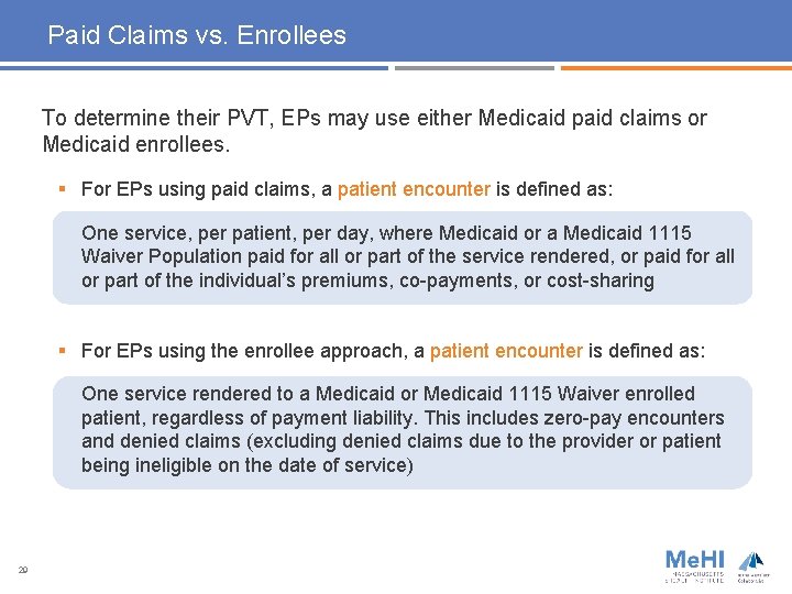 Paid Claims vs. Enrollees To determine their PVT, EPs may use either Medicaid paid