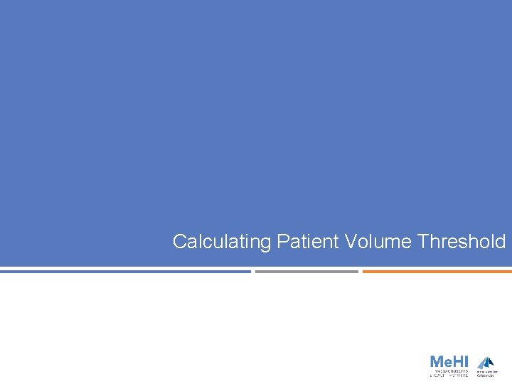 Calculating Patient Volume Threshold 